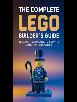 cover image of The Complete LEGO Builder's Guide